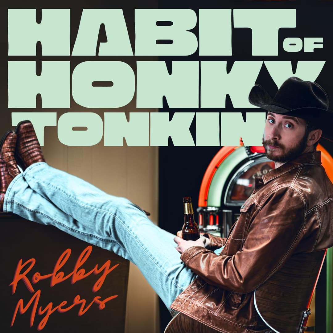 Robby Myers Debuts with “Habit of Honky Tonkin’” — A Family Man’s First Swing at the Nashville Dream